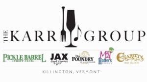 Logo for The Karr Group with fork, wine glass, and music note graphic; below are logos for Pickle Barrel Nightclub, Jax Food & Games, The Foundry, Mad Hatters Scoops, and Charitys, located in Killington, Vermont.