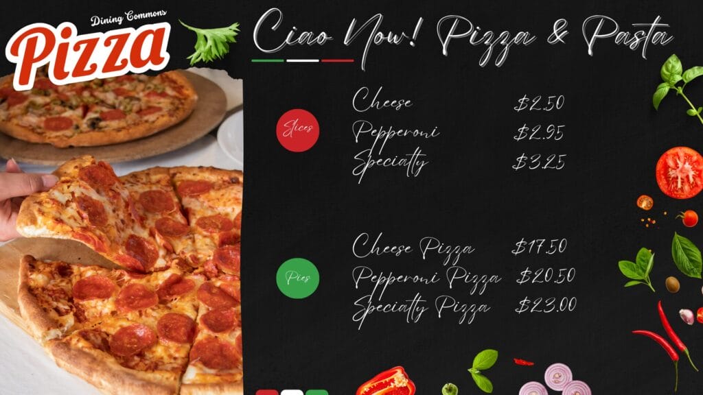 SUNY Niagara Dining Commons ‘Pizza & Pasta’ menu on a black background with decorative accents in red, green, and white (evoking the Italian flag), titled ‘Ciao Now! Pizza & Pasta.’ To the left is a close-up photo of a hand pulling a pepperoni pizza slice from a freshly baked pie. Menu listings show two sections: ‘Slices’ (Cheese $2.50; Pepperoni $2.95; Specialty $3.25) in white script next to a red circular label reading ‘Slices’; and ‘Pies’ (Cheese Pizza $17.50; Pepperoni Pizza $20.50; Specialty Pizza $23.00) next to a green circular label reading ‘Pies.’ Around the menu are garnish-style illustrations like basil leaves, tomato slices, red chili peppers, onions, and olives.