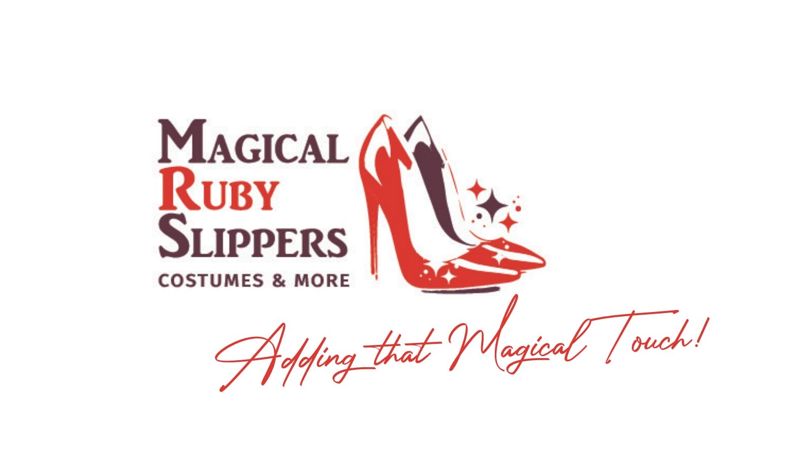 Logo for Magical Ruby Slippers Costumes & More featuring red high heels with sparkles. The tagline Adding that Magical Touch! is written in cursive below the shoes.